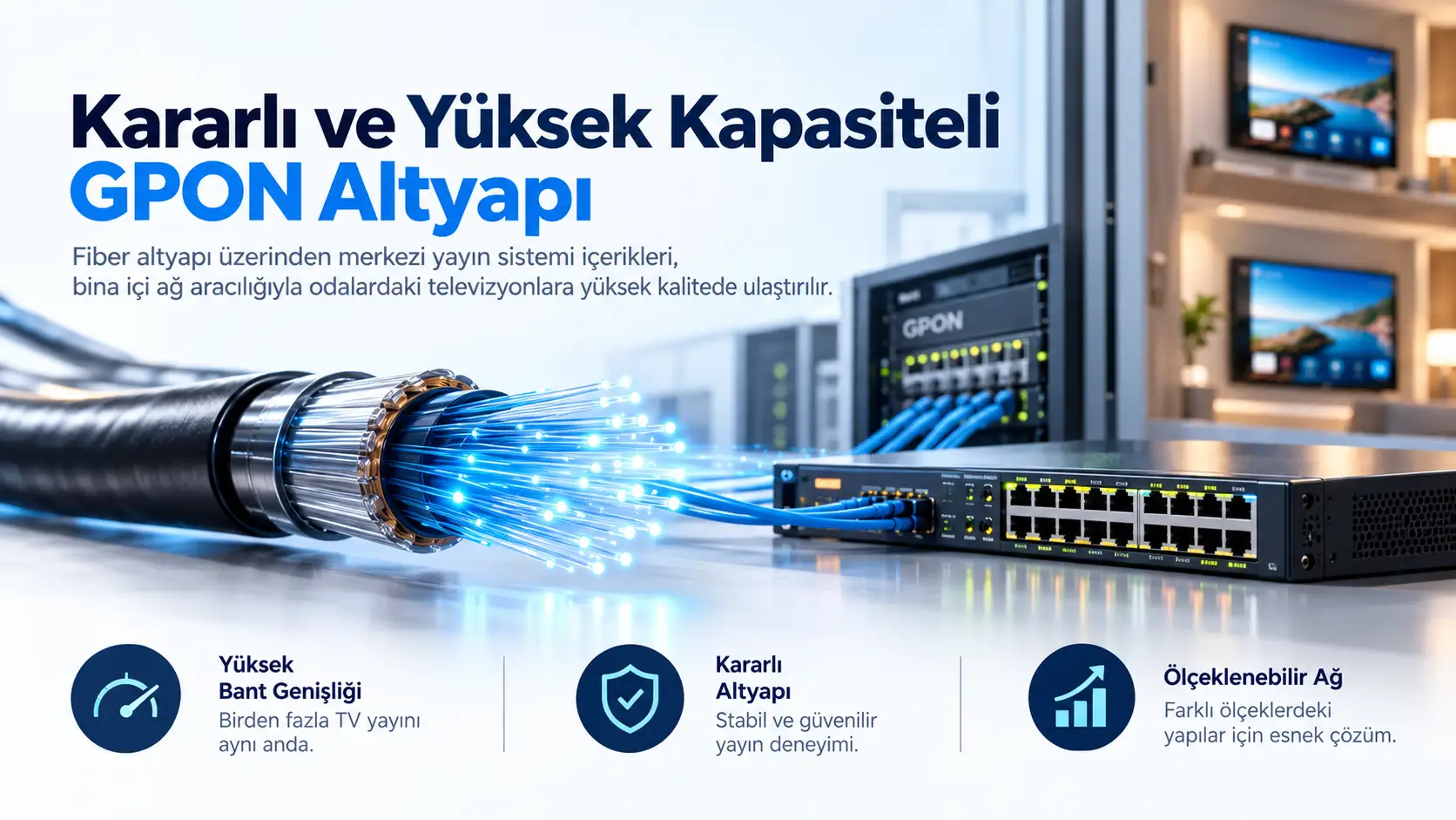 Kararli GPON Fiber Altyapisi
